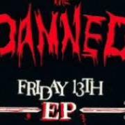 The lyrics THE LIMIT CLUB of THE DAMNED is also present in the album Friday the 13th (1981)