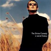 The lyrics SONGS OF LOVE of THE DIVINE COMEDY is also present in the album A secret history... the best of (1999)