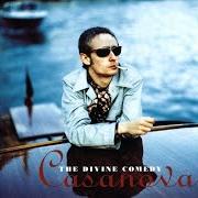 The lyrics THEME FROM CASANOVA of THE DIVINE COMEDY is also present in the album Casanova (1996)