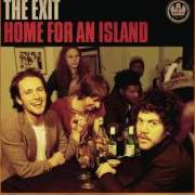 The lyrics SO, LEAVE THEN! of THE EXIT is also present in the album Home for an island (2004)