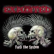 The lyrics YOU'RE A FUCKING BASTARD of THE EXPLOITED is also present in the album Fuck the system (2003)