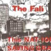 The lyrics TO NKROACHMENT: YARBLES of THE FALL is also present in the album This nation's saving grace (1985)