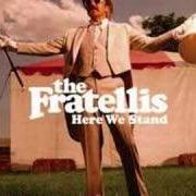 The lyrics MY FRIEND JOHN of THE FRATELLIS is also present in the album Here we stand (2008)