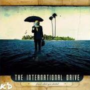 The lyrics SO CALL IT OFF of THE INTERNATIONAL DRIVE is also present in the album Finish what you started (2007)