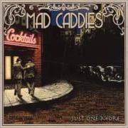 The lyrics SPARE CHANGE? of MAD CADDIES is also present in the album Just one more (2003)