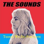 The lyrics DREAMING OF YOU of THE SOUNDS is also present in the album Things we do for love (2020)