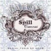 The lyrics STAPLEGROUND (REMIX) of THE SPILL CANVAS is also present in the album Denial feels so good (2007)
