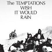 The lyrics HE WHO PICKS A ROSE of THE TEMPTATIONS is also present in the album Wish it would rain (1968)
