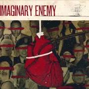 The lyrics IMAGINARY ENEMY of THE USED is also present in the album Imaginary enemy (2014)