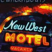 The lyrics DRAG THIS RIVER of THE WALKABOUTS is also present in the album New west motel (1993)