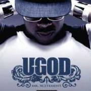 The lyrics DON'T LOVE THE DRUGS of U-GOD is also present in the album Mr. xcitement (2005)