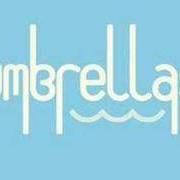 The lyrics SLEEP WELL of UMBRELLAS is also present in the album Umbrellas (2005)