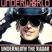 The lyrics RUBBER BALL (SPACE KITCHEN) of UNDERWORLD is also present in the album Underneath the radar (1990)