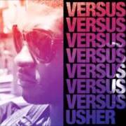 The lyrics STRANGER of USHER is also present in the album Versus (2010)