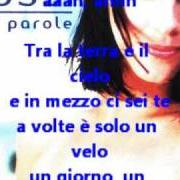 The lyrics COME UN GIRASOLE of VALERIA ROSSI is also present in the album Ricordatevi dei fiori (2001)
