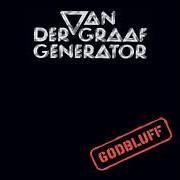 The lyrics THE UNDERCOVER MAN of VAN DER GRAAF GENERATOR is also present in the album Godbluff (1975)