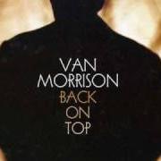 The lyrics PRECIOUS TIME of VAN MORRISON is also present in the album Back on top (1999)