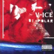 The lyrics INTRODUCTION of VANILLA ICE is also present in the album Bi-polar (2001)