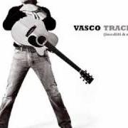 The lyrics IO PERDERÒ of VASCO ROSSI is also present in the album Tracks 2  (inediti e rarità) (2009)
