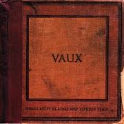 The lyrics SET IT TO BLOW of VAUX is also present in the album There must be some way to stop them (2003)