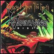 The lyrics HELP ME of VENGEANCE RISING is also present in the album Released upon the earth (1992)