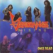 The lyrics WARFARE of VENGEANCE RISING is also present in the album Once dead (1990)
