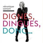 The lyrics SANS FOI NI LOI of VÉRONIQUE SANSON is also present in the album Dignes, dingues, donc... (2016)