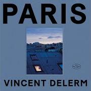 The lyrics PARIS of VINCENT DELERM is also present in the album Paris (2024)
