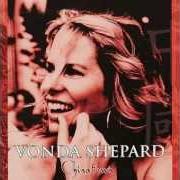 The lyrics MY WHOLE WORLD of VONDA SHEPARD is also present in the album Chinatown (2002)