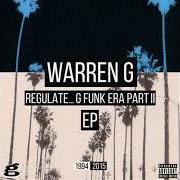 The lyrics REGULATE of WARREN G is also present in the album Regulate...G funk era (1994)