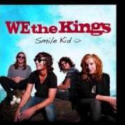 The lyrics WE'LL BE A DREAM of WE THE KINGS is also present in the album Smile, kid (2009)