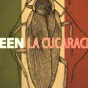 The lyrics THE FRUIT MAN of WEEN is also present in the album La cucaracha (2007)