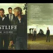 The lyrics YOU MUST HAVE HAD A BROKEN HEART of WESTLIFE is also present in the album Back home (2007)