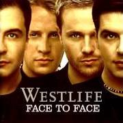 The lyrics DESPERADO of WESTLIFE is also present in the album Face to face (2005)