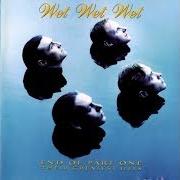The lyrics SWEET LITTLE MYSTERY of WET WET WET is also present in the album End of part one: their greatest hits (1993)