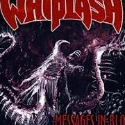 The lyrics SPIT ON YOUR GRAVE of WHIPLASH is also present in the album Messages in blood (1999)