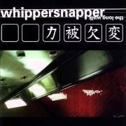 The lyrics SIMPLE WORDS of WHIPPERSNAPPER is also present in the album Long walk (1999)