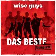 The lyrics IM FLUGZEUG of WISE GUYS is also present in the album Das beste komplett (2016)