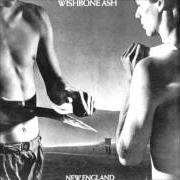 The lyrics WHEN YOU KNOW LOVE of WISHBONE ASH is also present in the album New england (1976)
