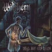 The lyrics THE GUILLOTINE of WITCHERY is also present in the album Dead, hot and ready (1999)