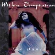 The lyrics RESTLESS (REMIX) of WITHIN TEMPTATION is also present in the album Enter / the dance (2014)
