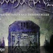 The lyrics IRON GRUDGE of WOODS OF YPRES is also present in the album Woods iii: deepest roots and darkest blues (2007)