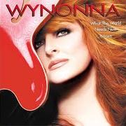 The lyrics WHAT THE WORLD NEEDS of WYNONNA JUDD is also present in the album What the world needs now is love (2003)