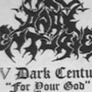 The lyrics MY MAGIC EYES (EXPERIMENTAL VERSION) of XIV DARK CENTURIES is also present in the album For your god (1999)