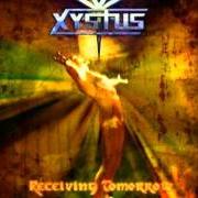 The lyrics FORGOTTEN YEARS of XYSTUS is also present in the album Receiving tomorrow (2004)