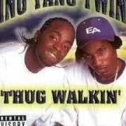The lyrics YING YANG IN THIS THANG of YING YANG TWINS is also present in the album Thug walkin' (2000)