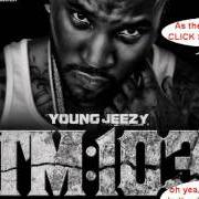 The lyrics WHAT I DO (JUST LIKE THAT) of YOUNG JEEZY is also present in the album Thug motivation 103: hustlerz ambition (2011)