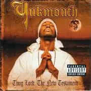 The lyrics SO IGNORANT of YUKMOUTH is also present in the album Thug lord: the new testament (2001)
