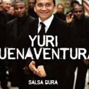 The lyrics RUEDA DE CASINO of YURI BUENAVENTURA is also present in the album Salsa dura (2005)
