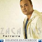 The lyrics ME GUSTA TODO DE TI of ZACARIAS FERREIRA is also present in the album Me gusta todo de ti (2014)